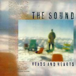 The Sound : Heads and Hearts